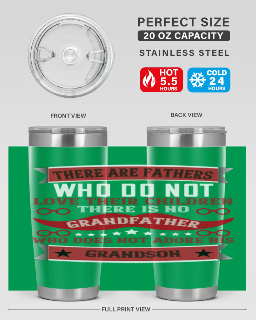 There are fathers who do not love their children 63#- grandpa - papa- Tumbler