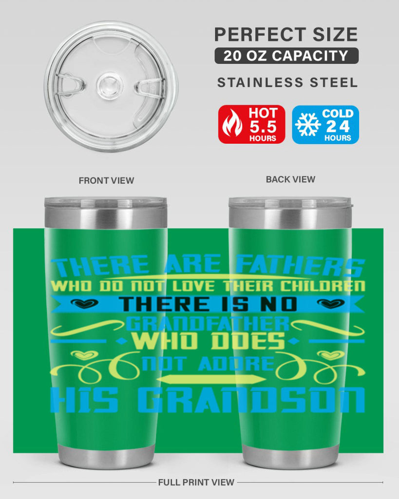 There are fathers who do not love their children 64#- grandpa - papa- Tumbler