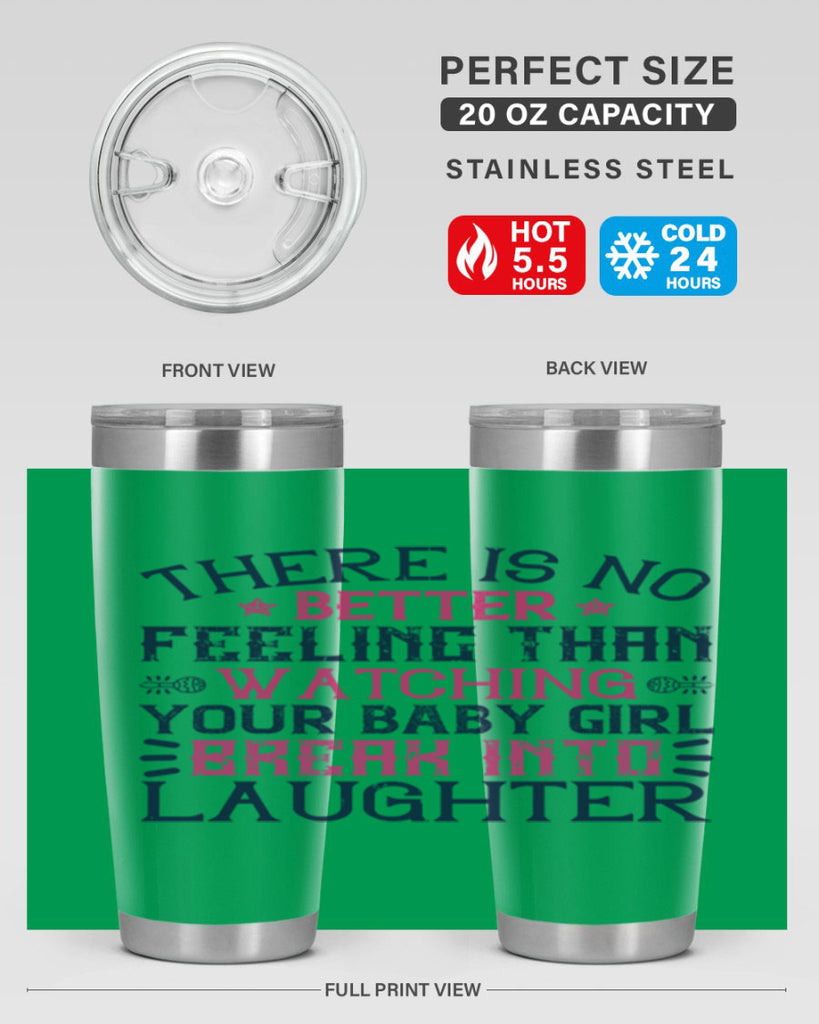 There is no better feeling than watching your baby girl break into laughter Style 5#- baby- tumbler
