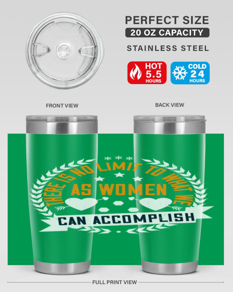 There is no limit to what we as women can accomplish Style 27#- womens day- Tumbler