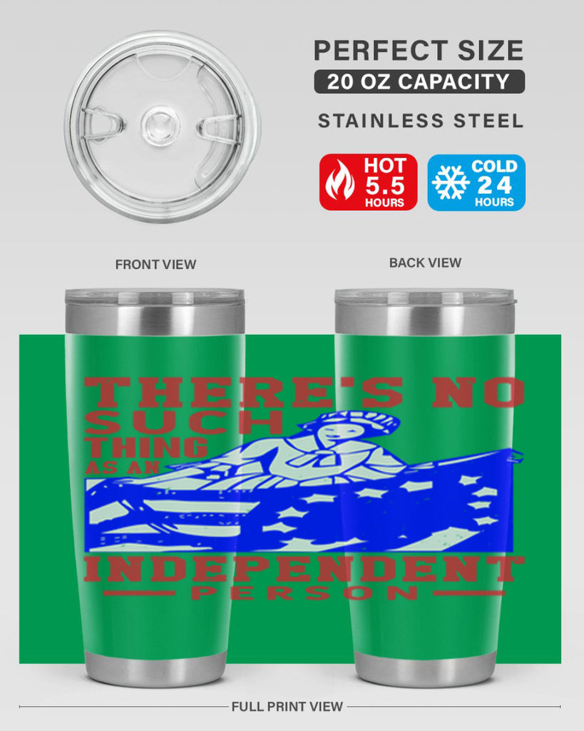 There is no suck thing as an independent Style 43#- Fourt Of July- Tumbler