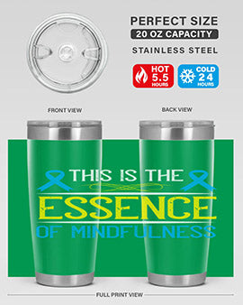 This is the essence of mindfulness Style 13#- self awareness- Tumbler