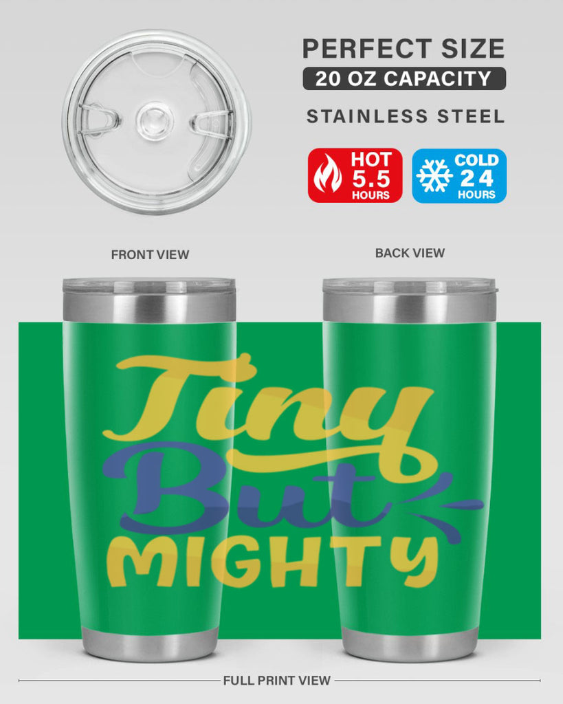Tiny But Mighty Style 192#- baby- tumbler