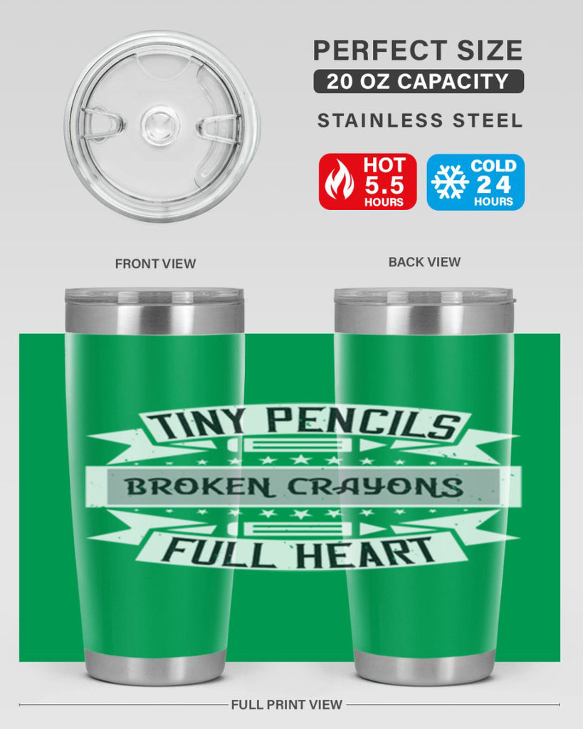 Tiny pencils broken crayons full heart Style 3#- teacher- tumbler
