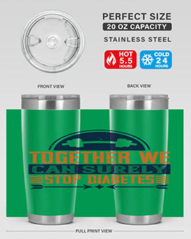 Together We Can Surely Stop Diabetes Style 8#- diabetes- Tumbler