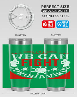 We Can Fight CoronaVirus Style 10#- corona virus- Tumbler