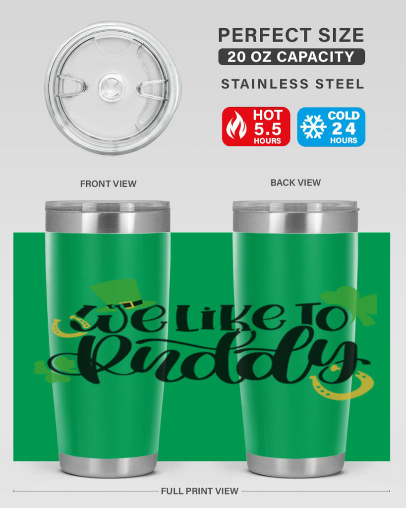 We Like To Puddy Style 18#- St Patricks Day- Tumbler