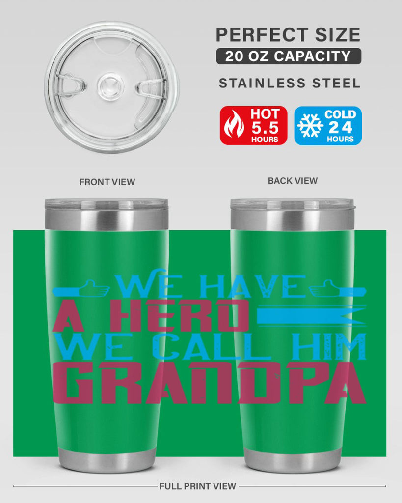 We have a hero 61#- grandpa - papa- Tumbler