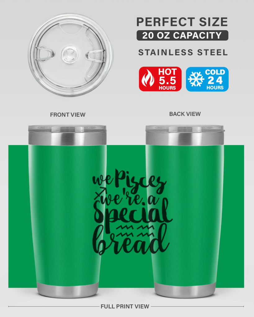 We pisces Were A Special Bread 557#- zodiac- Tumbler