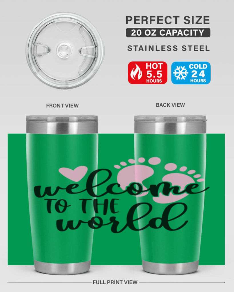 Welcome To The World Style 15#- baby- tumbler