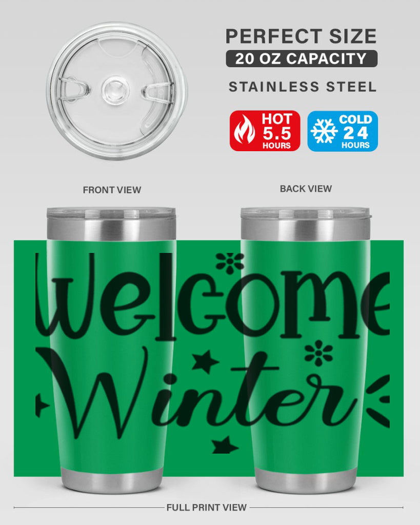 Welcome Winter476#- winter- Tumbler