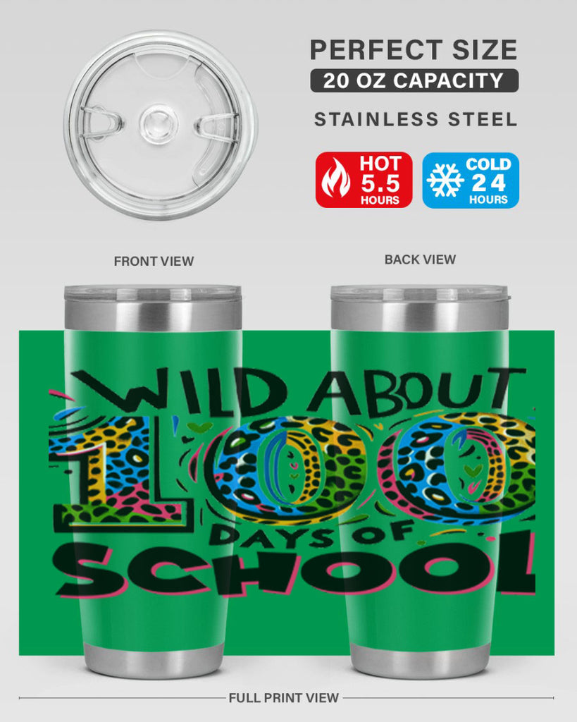Wild about 100 days Sublimation 58#- 100 days of school- Tumbler
