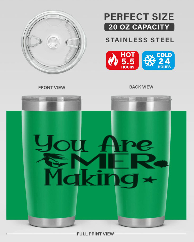 You Are Mer Making 679#- mermaid- Tumbler