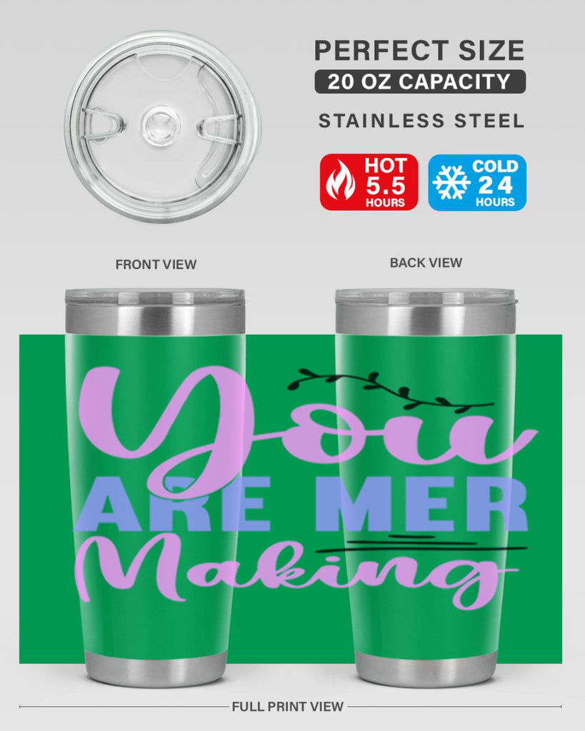 You Are Mer Making 680#- mermaid- Tumbler