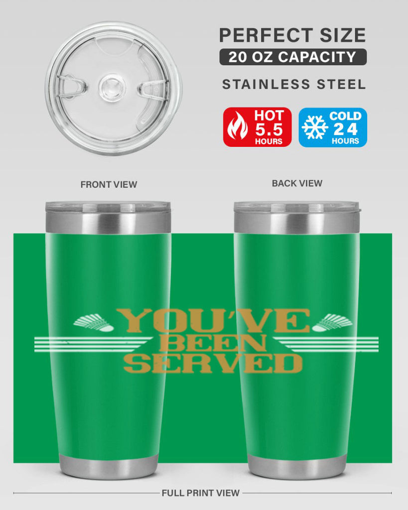 You’ve been served 1714#- badminton- Tumbler