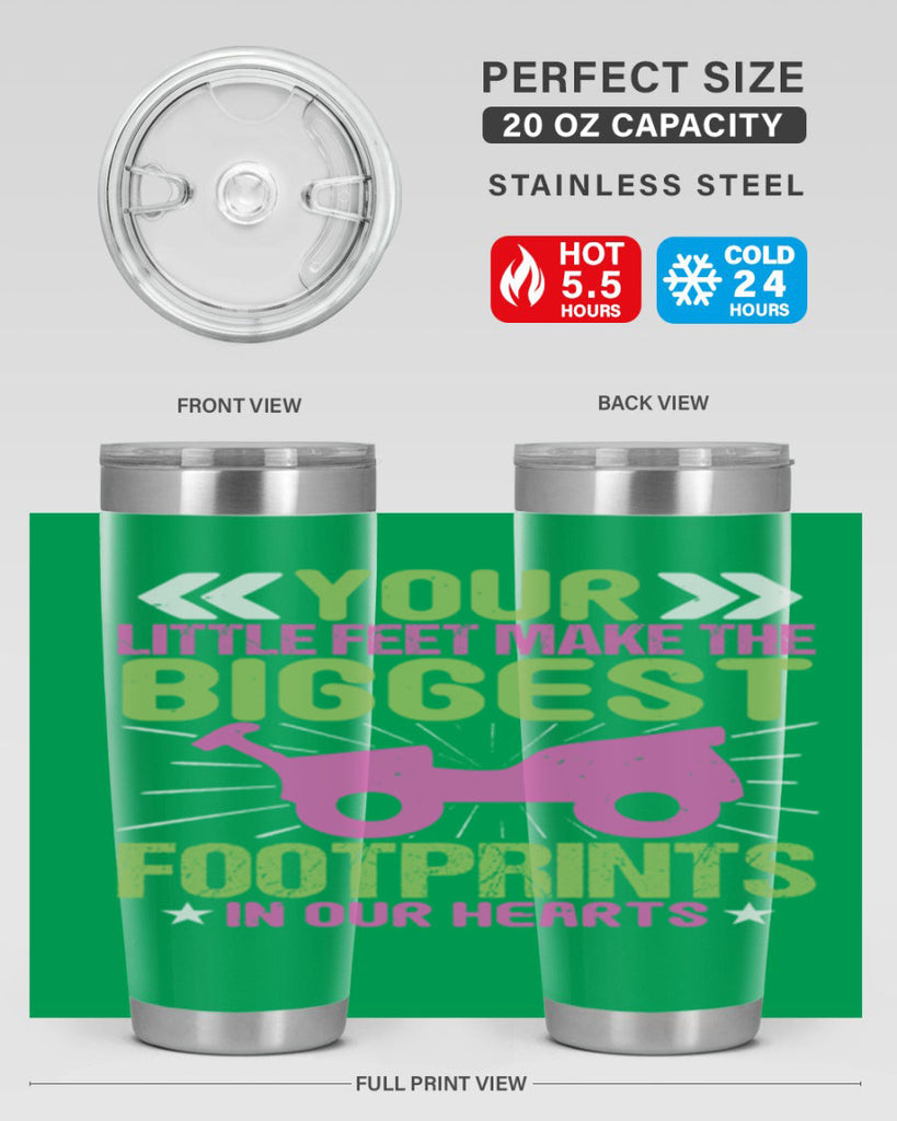 Your Litle feet me foot prints in our hearts Style 158#- baby- tumbler