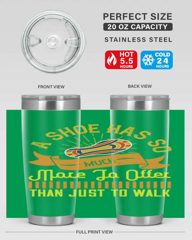 a shoe has so much more to offer than just to walk 96#- walking- Tumbler