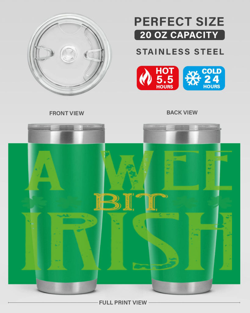 a wee bit irish Style 145#- St Patricks Day- Tumbler