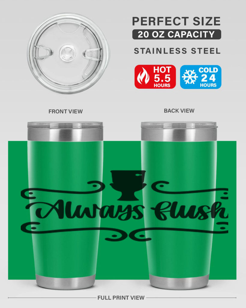 always flush 47#- bathroom- Tumbler