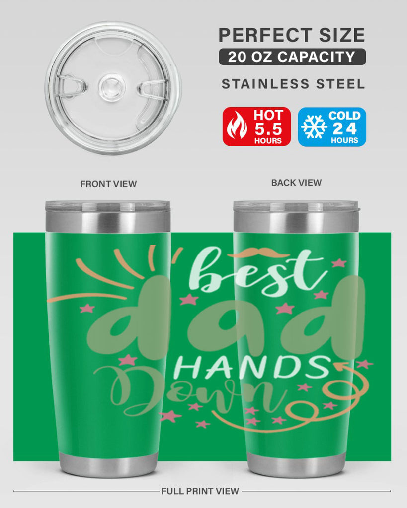 best dad hands down 107#- fathers day- Tumbler