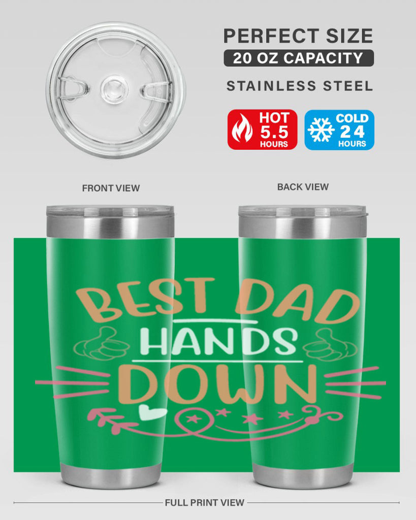 best dad hands down 108#- fathers day- Tumbler
