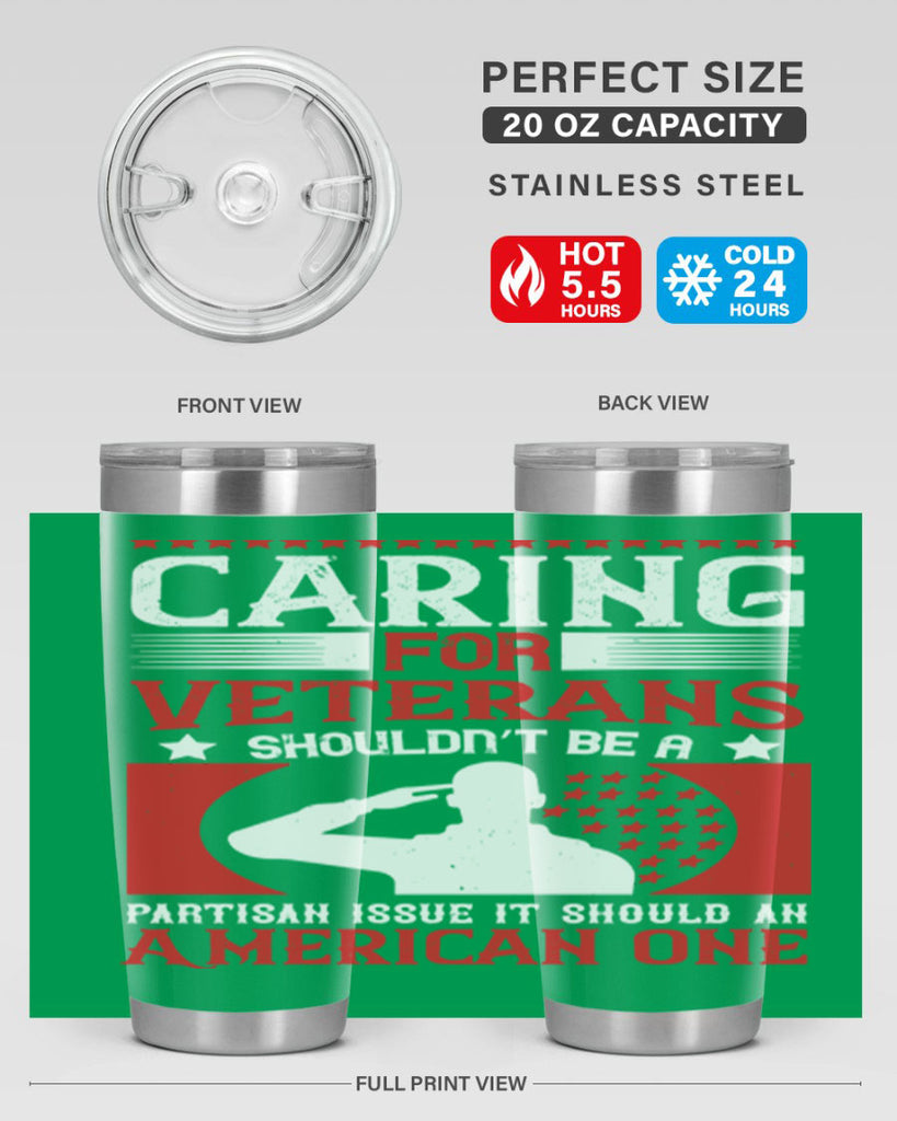 caring for veterans shouldn’t be a partisan issue it should an american one 68#- Veterns Day- Tumbler