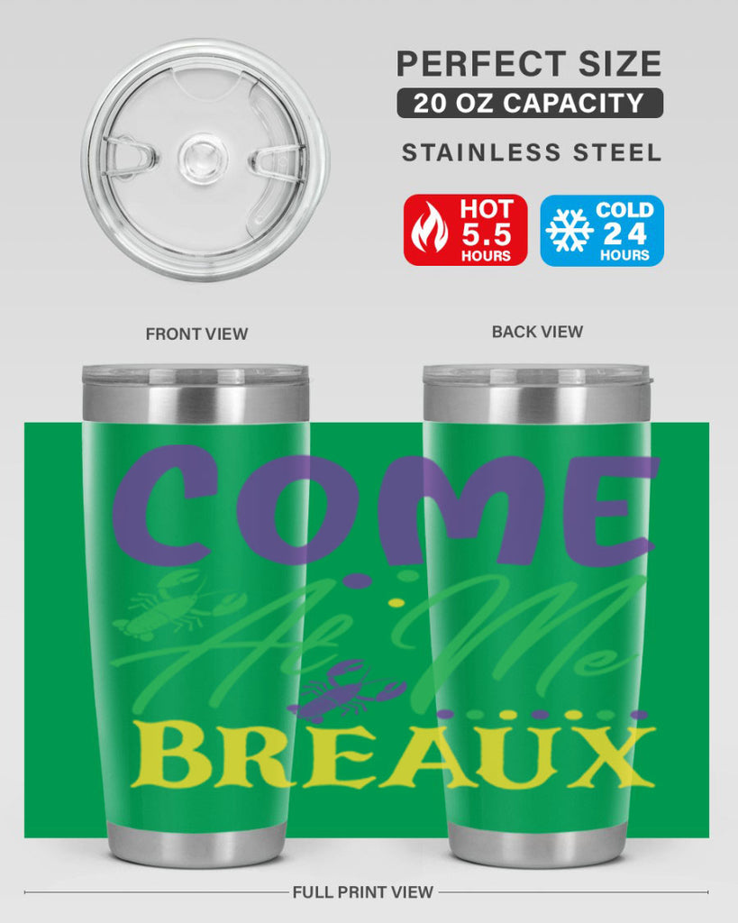 come at me breaux 84#- mardi gras- Tumbler
