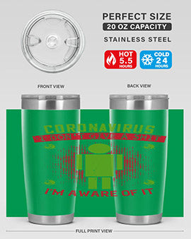coronavirus i dont give a shit im aware of it Style 3#- corona virus- Tumbler