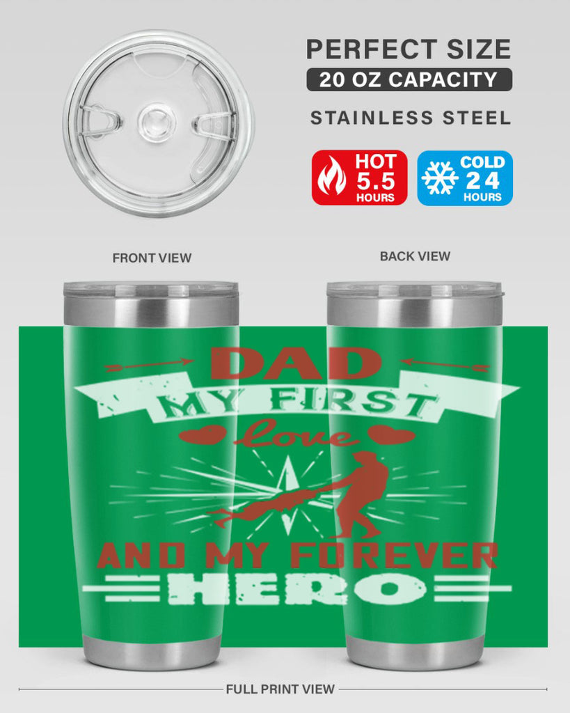 dad my first love and my forever hero 114#- fathers day- Tumbler