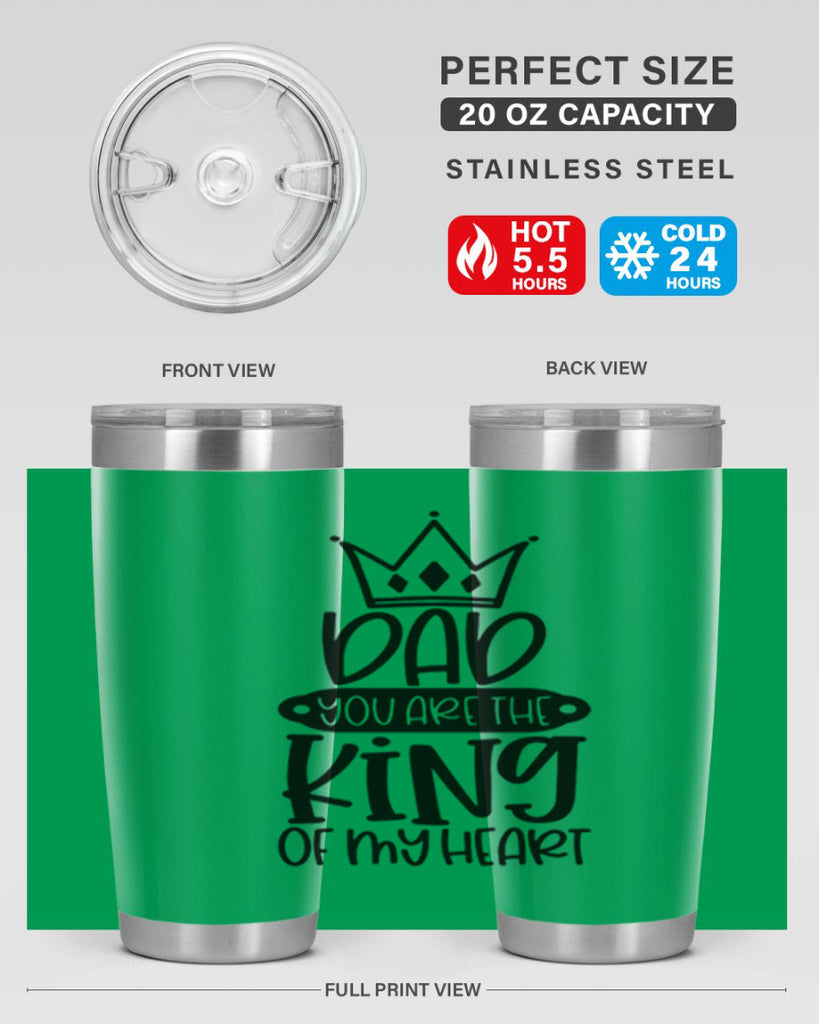 dad you are the king of my heart 57#- fathers day- Tumbler