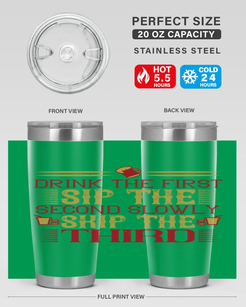 drink the first sip the second slowly skip the third 55#- drinking- Tumbler