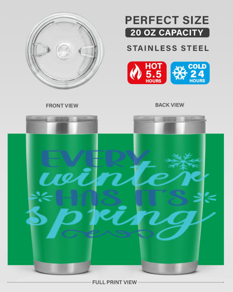 every winter has its spring 100#- winter- Tumbler