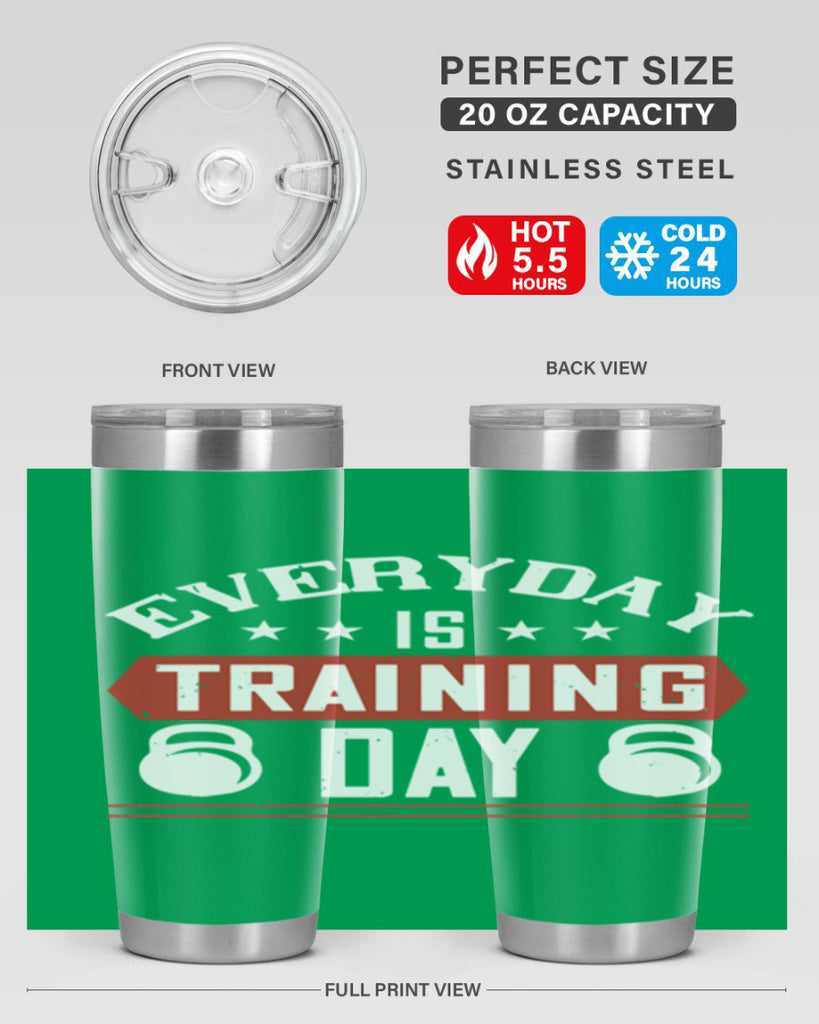 everyday is training day 54#- gym- Tumbler