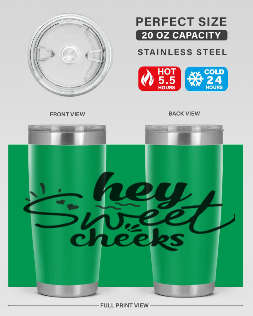 hey sweet cheeks 71#- bathroom- Tumbler