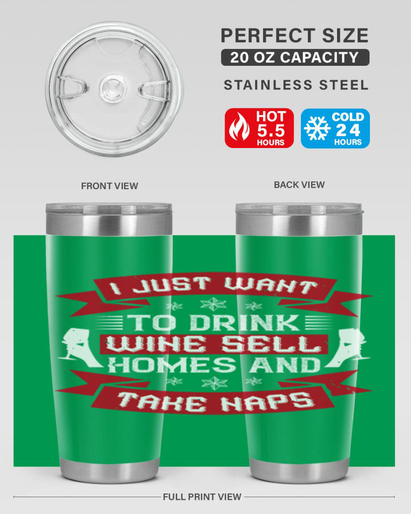 i just want to drink wine sell home and take naps 44#- drinking- Tumbler