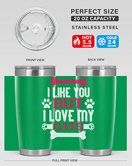 i like you but ilove my cat Style 54#- cat- Tumbler