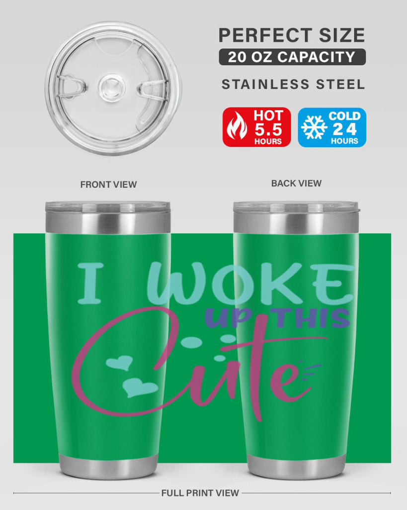 i woke up this cute Style 244#- baby- tumbler