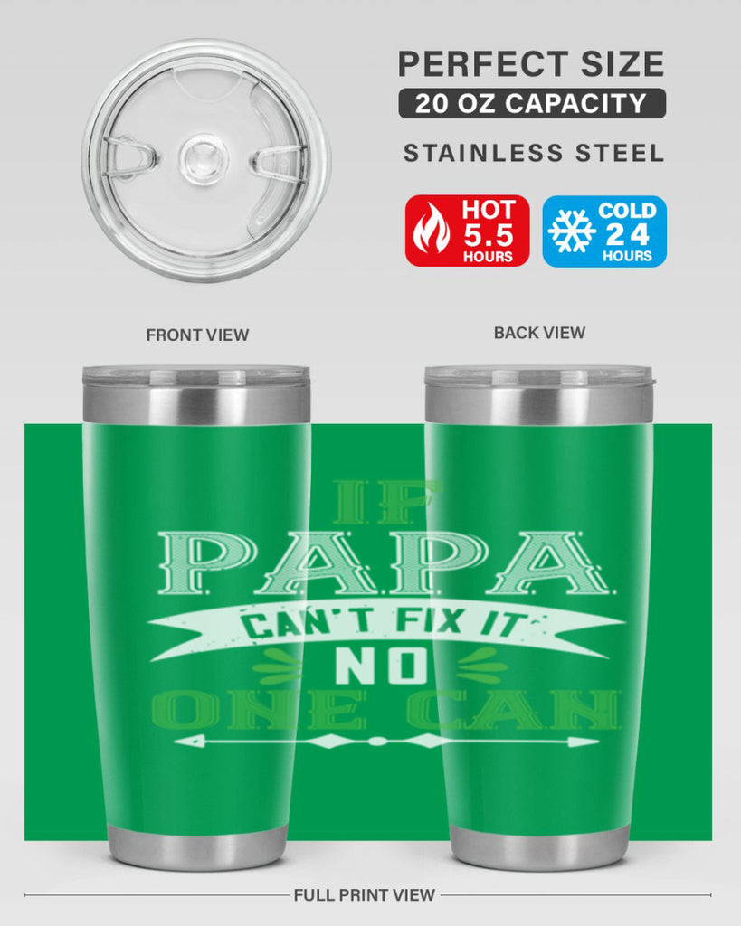 if papa cant fix it 31#- grandpa - papa- Tumbler