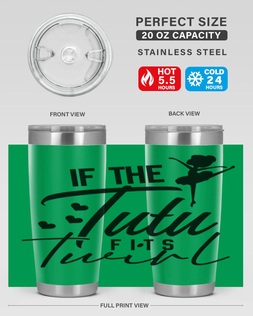 if the tutu fits twirl 48#- ballet- Tumbler