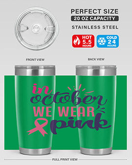 in october we wear pink Style 9#- breast cancer- Tumbler