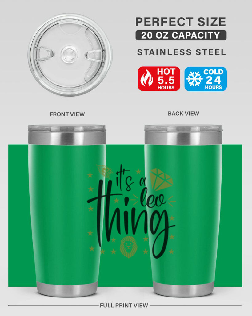 its a Leo thing 267#- zodiac- Tumbler