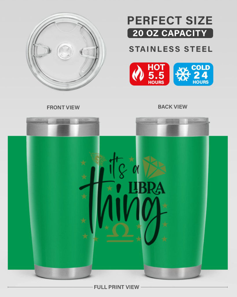 its a Libra thing 269#- zodiac- Tumbler