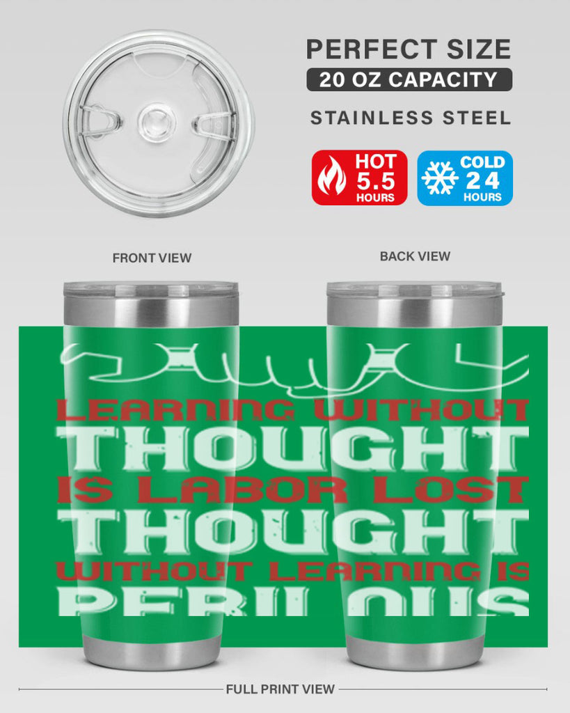 learning without thought is labor lost thought without learning is perilous 26#- labor day- Tumbler
