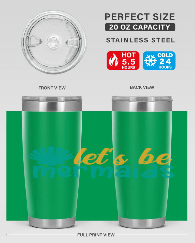 lets be mermaids Style 93#- summer- Tumbler