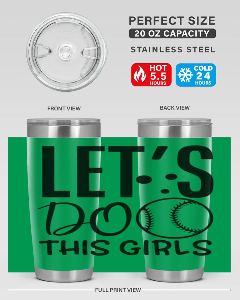 lets do this girls 2281#- softball- Tumbler