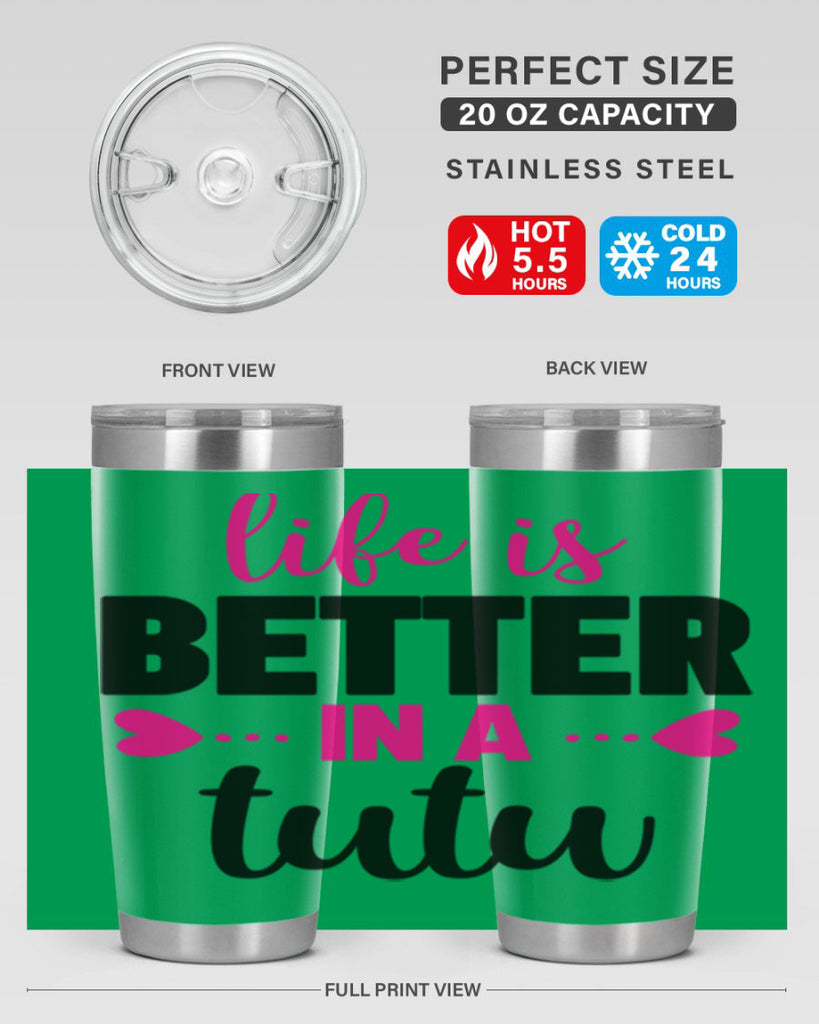 life is better in a tutu 58#- ballet- Tumbler
