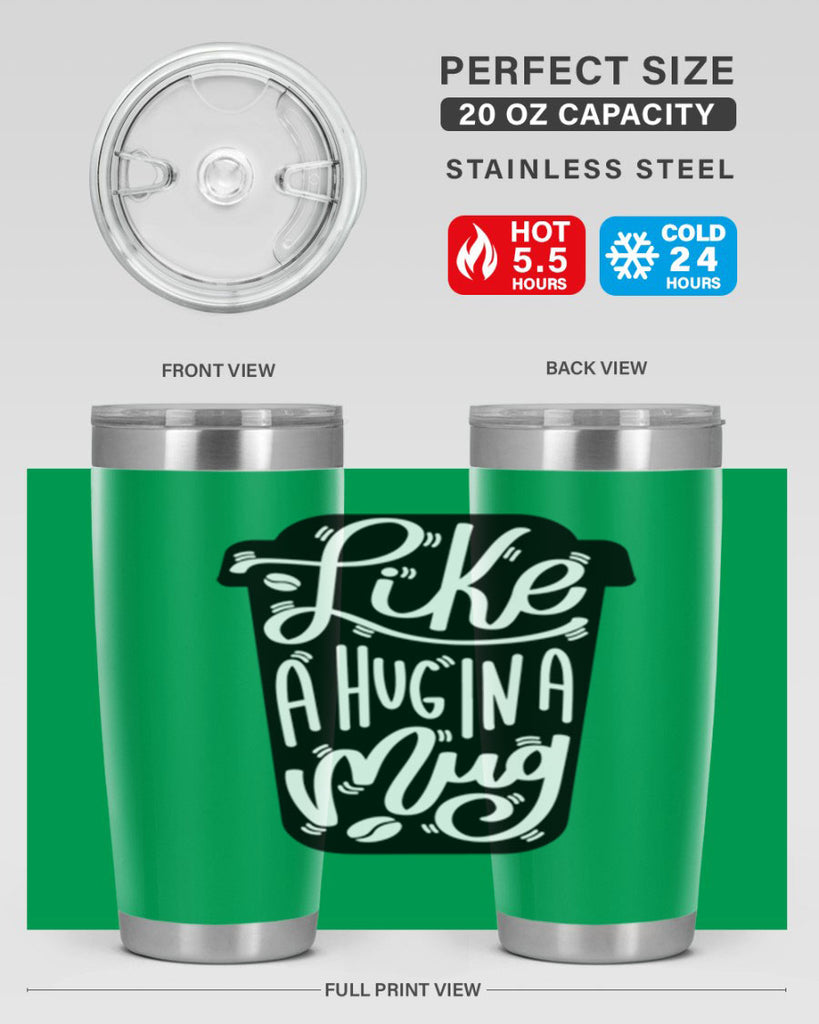like a hug in a mug 4#- drinking- Tumbler