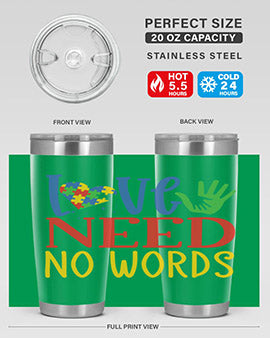 love need no words Style 28#- autism- Tumbler