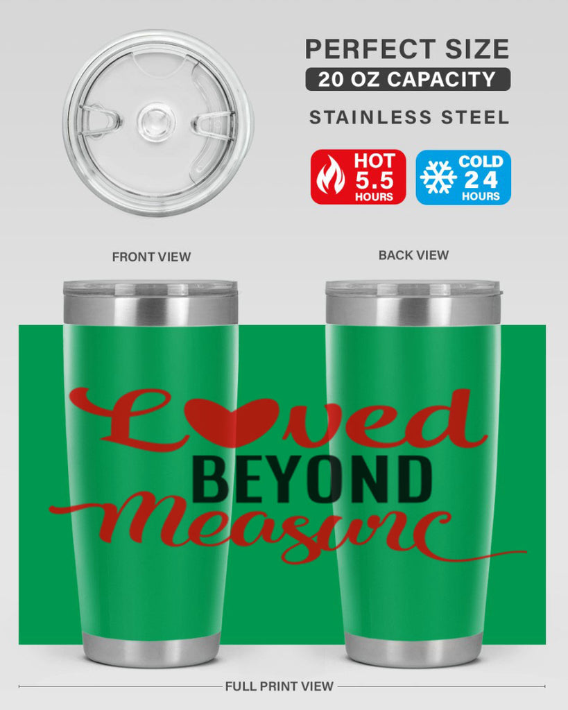 loved beyond measure 74#- valentines day- Tumbler