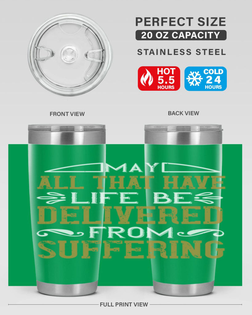 may all that have life be delivered from suffering 31#- vegan- Tumbler